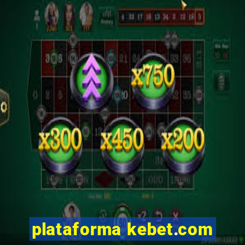 plataforma kebet.com